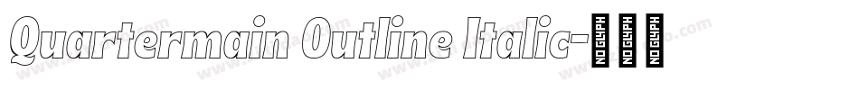 Quartermain Outline Italic字体转换